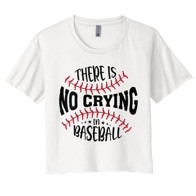 There Is No Crying In Baseball Women's Crop Top Tee