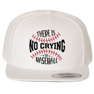 There Is No Crying In Baseball Wool Snapback Cap