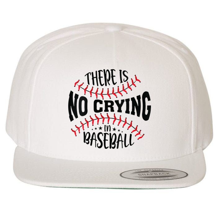 There Is No Crying In Baseball Wool Snapback Cap