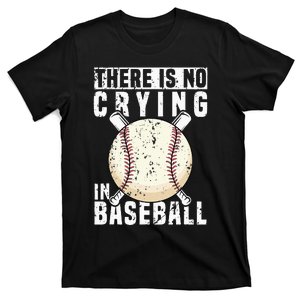 There Is No Crying In Baseball Funny Baseball Player T-Shirt