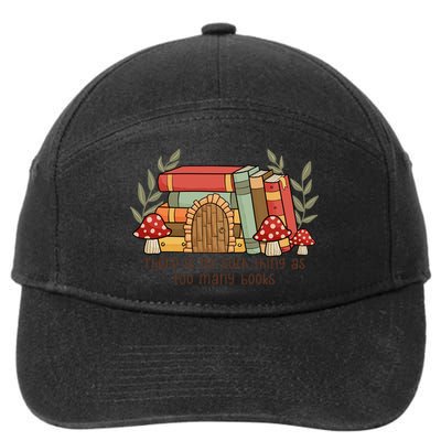 There Is No Such Thing As Too Many Books Gift For Reading Books 7-Panel Snapback Hat