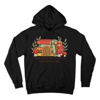 There Is No Such Thing As Too Many Books Gift For Reading Books Tall Hoodie
