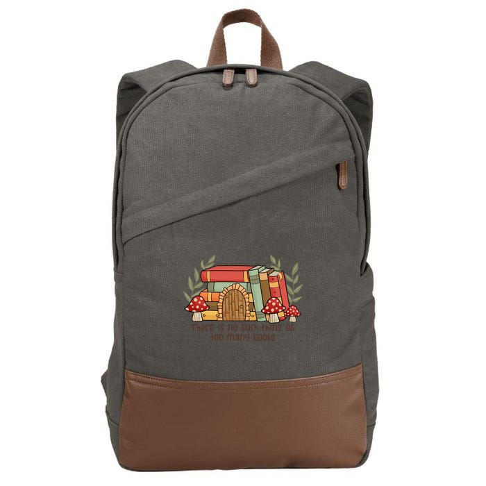 There Is No Such Thing As Too Many Books Gift For Reading Books Cotton Canvas Backpack