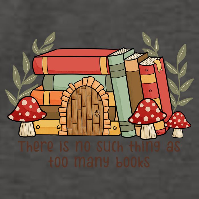 There Is No Such Thing As Too Many Books Gift For Reading Books Vector Backpack