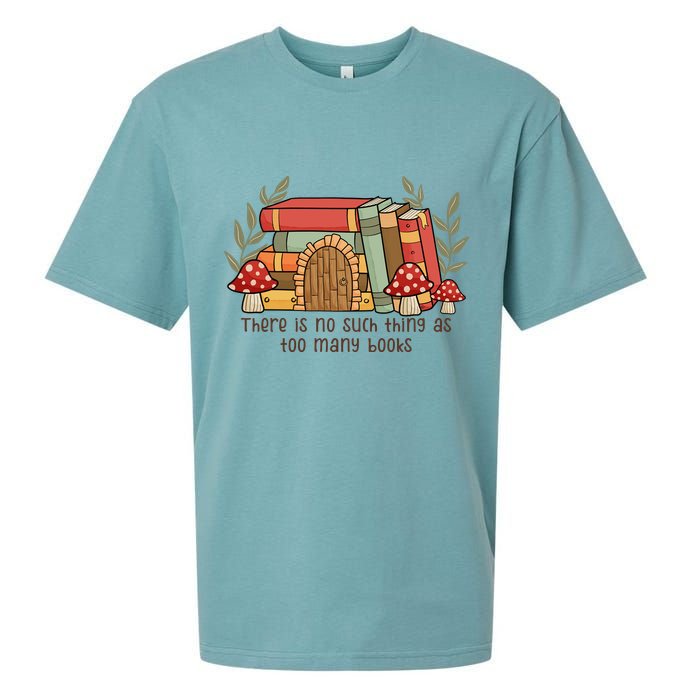 There Is No Such Thing As Too Many Books Gift For Reading Books Sueded Cloud Jersey T-Shirt