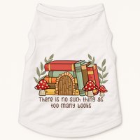 There Is No Such Thing As Too Many Books Gift For Reading Books Doggie Tank