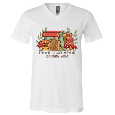 There Is No Such Thing As Too Many Books Gift For Reading Books V-Neck T-Shirt