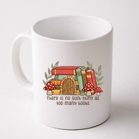 There Is No Such Thing As Too Many Books Gift For Reading Books Mug