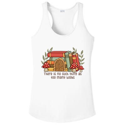 There Is No Such Thing As Too Many Books Gift For Reading Books Ladies PosiCharge Competitor Racerback Tank