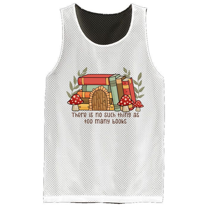 There Is No Such Thing As Too Many Books Gift For Reading Books Mesh Reversible Basketball Jersey Tank