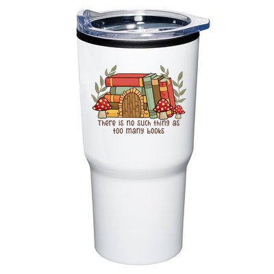 There Is No Such Thing As Too Many Books Gift For Reading Books Tumbler