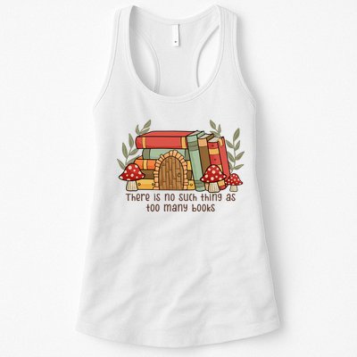There Is No Such Thing As Too Many Books Gift For Reading Books Womens Tank Top