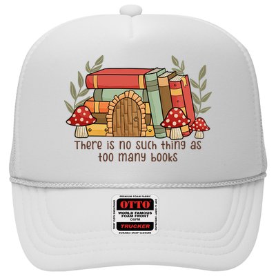 There Is No Such Thing As Too Many Books Gift For Reading Books Trucker Hat