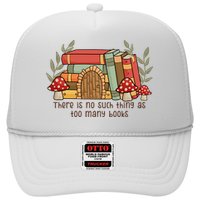 There Is No Such Thing As Too Many Books Gift For Reading Books Trucker Hat
