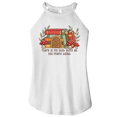 There Is No Such Thing As Too Many Books Gift For Reading Books Women's Perfect Tri Rocker Tank