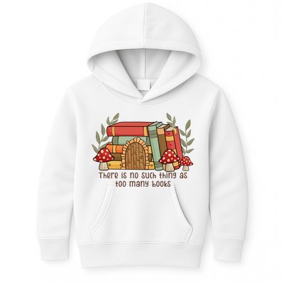There Is No Such Thing As Too Many Books Gift For Reading Books Kids Hoodie