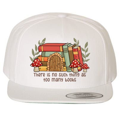 There Is No Such Thing As Too Many Books Gift For Reading Books Wool Snapback Cap