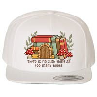 There Is No Such Thing As Too Many Books Gift For Reading Books Wool Snapback Cap