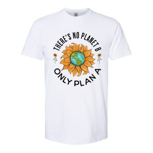 There Is No Planet B Only Plan A Earth Day Save The Planet Gift Idea Softstyle CVC T-Shirt