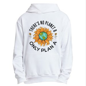 There Is No Planet B Only Plan A Earth Day Save The Planet Gift Idea Urban Pullover Hoodie