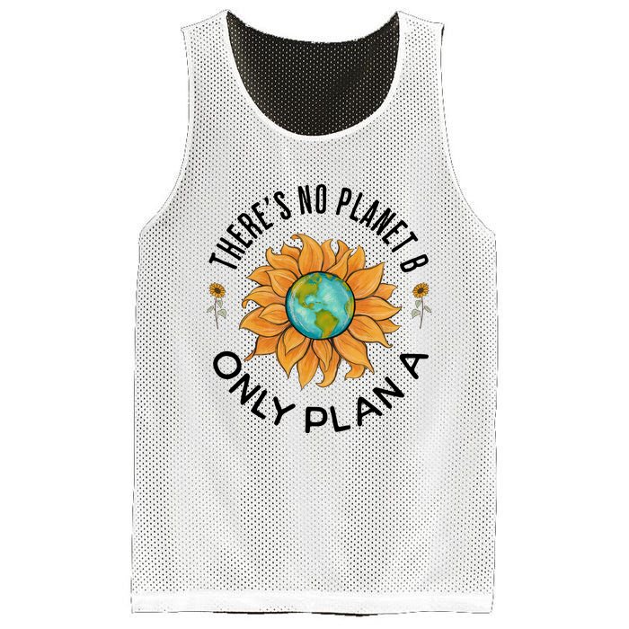 There Is No Planet B Only Plan A Earth Day Save The Planet Gift Idea Mesh Reversible Basketball Jersey Tank