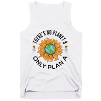 There Is No Planet B Only Plan A Earth Day Save The Planet Gift Idea Tank Top