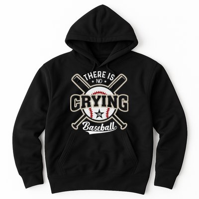 There Is No Crying In Baseball Hoodie