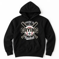 There Is No Crying In Baseball Hoodie