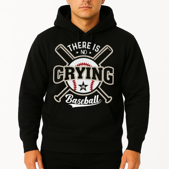 There Is No Crying In Baseball Hoodie