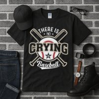 There Is No Crying In Baseball Tall T-Shirt