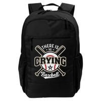 There Is No Crying In Baseball Backpack