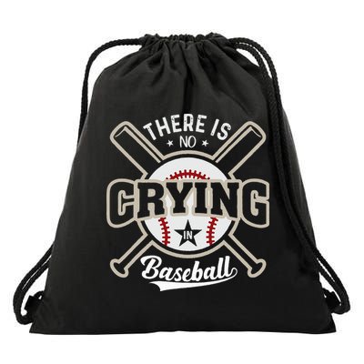 There Is No Crying In Baseball Drawstring Bag
