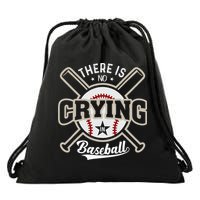 There Is No Crying In Baseball Drawstring Bag