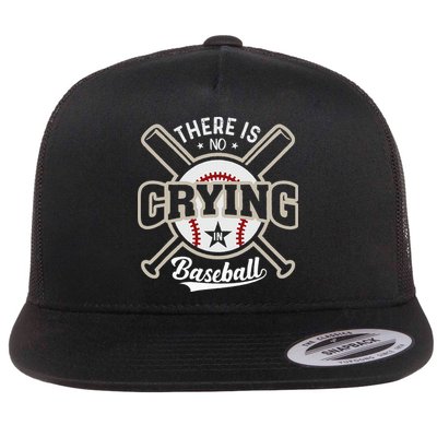 There Is No Crying In Baseball Flat Bill Trucker Hat