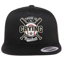 There Is No Crying In Baseball Flat Bill Trucker Hat