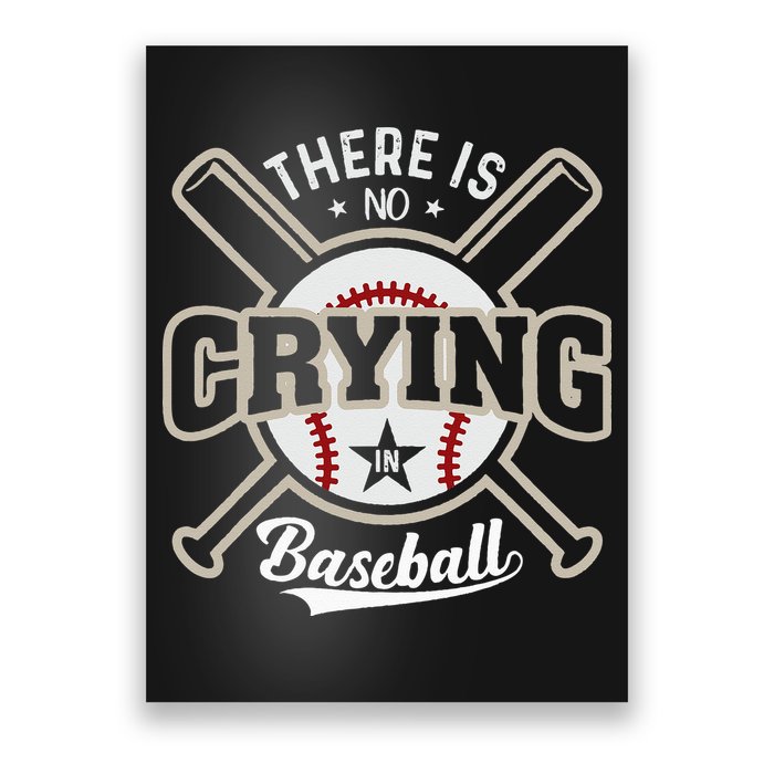 There Is No Crying In Baseball Poster