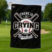 There Is No Crying In Baseball Golf Towel