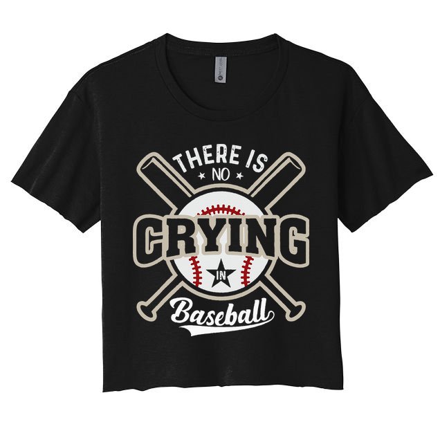 There Is No Crying In Baseball Women's Crop Top Tee