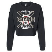 There Is No Crying In Baseball Cropped Pullover Crew