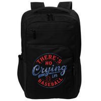 There Is No Crying In Baseball Funny Game Day Baseball Mom  Impact Tech Backpack