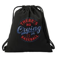 There Is No Crying In Baseball Funny Game Day Baseball Mom  Drawstring Bag