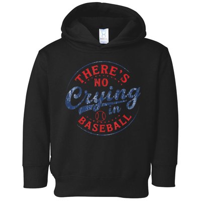 There Is No Crying In Baseball Funny Game Day Baseball Mom  Toddler Hoodie