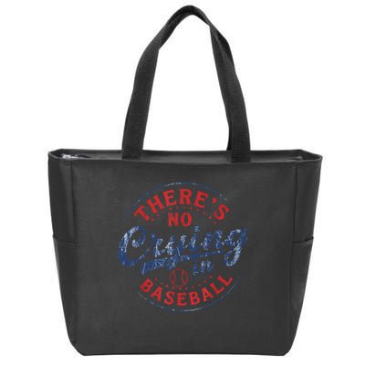 There Is No Crying In Baseball Funny Game Day Baseball Mom  Zip Tote Bag