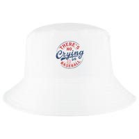 There Is No Crying In Baseball Funny Game Day Baseball Mom  Cool Comfort Performance Bucket Hat