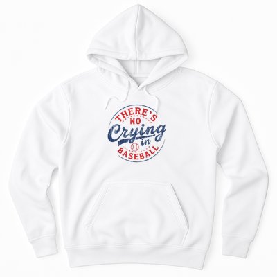 There Is No Crying In Baseball Funny Game Day Baseball Mom  Hoodie
