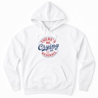 There Is No Crying In Baseball Funny Game Day Baseball Mom  Hoodie