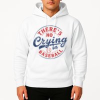 There Is No Crying In Baseball Funny Game Day Baseball Mom  Hoodie