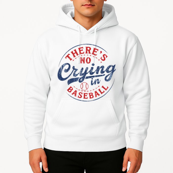 There Is No Crying In Baseball Funny Game Day Baseball Mom  Hoodie