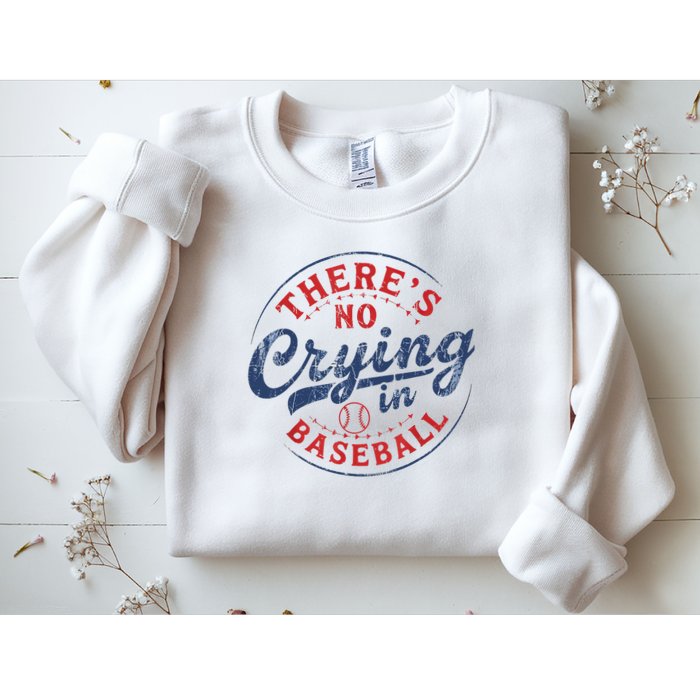 There Is No Crying In Baseball Funny Game Day Baseball Mom  Sweatshirt
