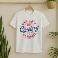 There Is No Crying In Baseball Funny Game Day Baseball Mom  T-Shirt